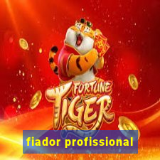 fiador profissional